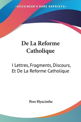 De La Reforme Catholique