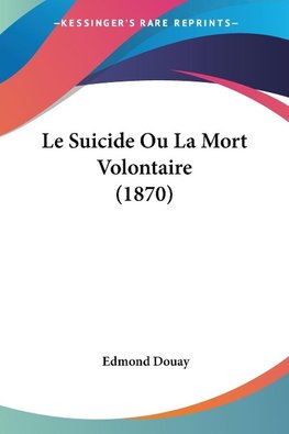 Le Suicide Ou La Mort Volontaire (1870)