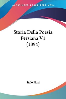 Storia Della Poesia Persiana V1 (1894)