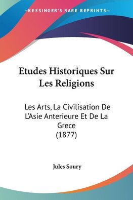 Etudes Historiques Sur Les Religions