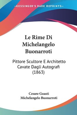 Le Rime Di Michelangelo Buonarroti