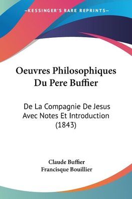 Oeuvres Philosophiques Du Pere Buffier