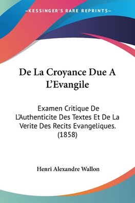 De La Croyance Due A L'Evangile