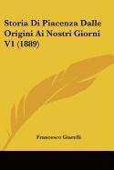 Storia Di Piacenza Dalle Origini Ai Nostri Giorni V1 (1889)