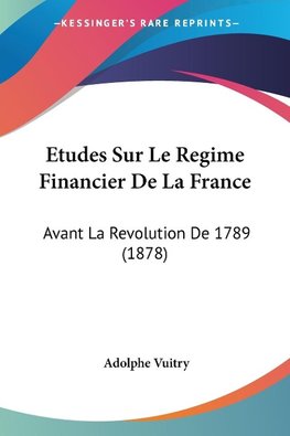 Etudes Sur Le Regime Financier De La France