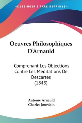 Oeuvres Philosophiques D'Arnauld