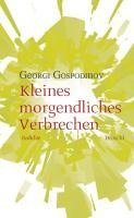 Gospodinov, G: Kleines morgendliches Verbrechen