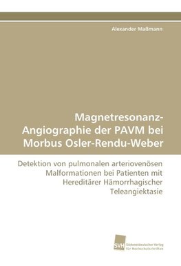 Magnetresonanz-Angiographie der PAVM bei Morbus Osler-Rendu-Weber