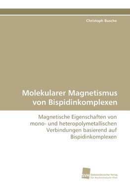 Molekularer Magnetismus von Bispidinkomplexen