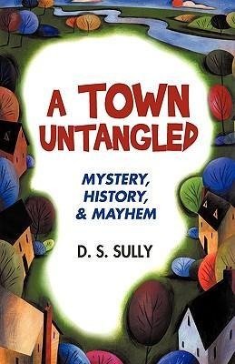 A Town Untangled