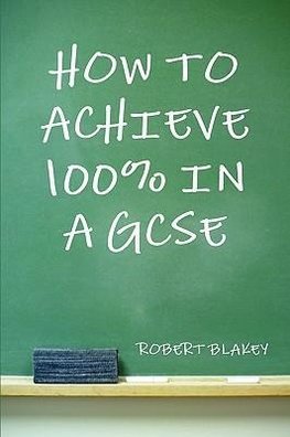 How to Achieve 100% in a GCSE