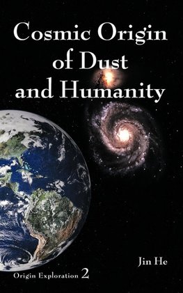 Cosmic Origin of Dust and Humanity