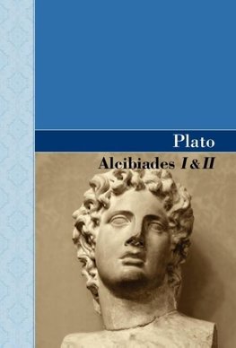 Alcibiades I & II