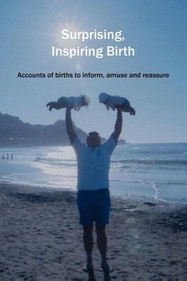 Surprising, Inspiring Birth!