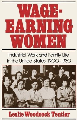 Tentler, L: Wage-Earning Women