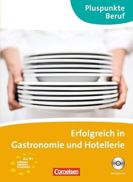 Pluspunkte Beruf. Erfolgreich in der Gastronomie. Kursbuch mit CD