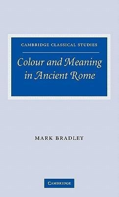 Colour and Meaning in Ancient Rome