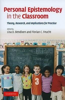 Bendixen, L: Personal Epistemology in the Classroom