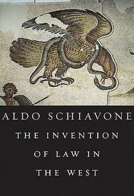 Schiavone, A: The Invention of Law in the West