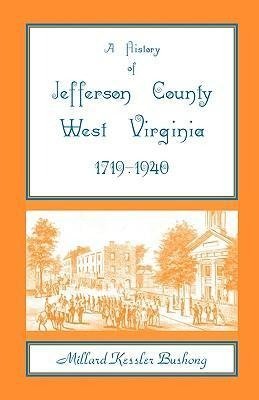 A History of Jefferson County, West Virginia [1719-1940]