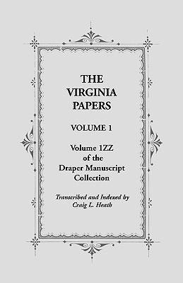 The Virginia Papers, Volume 1, Volume 1zz of the Draper Manuscript Collection