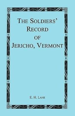 The Soldiers' Record of Jericho, Vermont