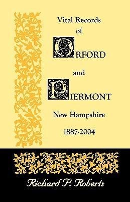 Vital Records of Orford and Piermont, New Hampshire, 1887-2004