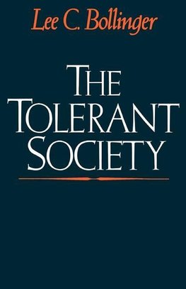 Bollinger, L: The Tolerant Society