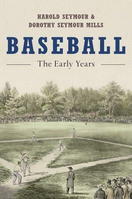 Seymour, H: Baseball: The Early Years