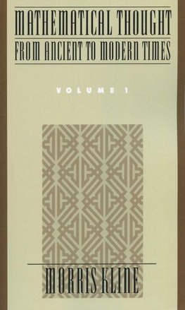 Kline, M: Mathematical Thought from Ancient to Modern Times: