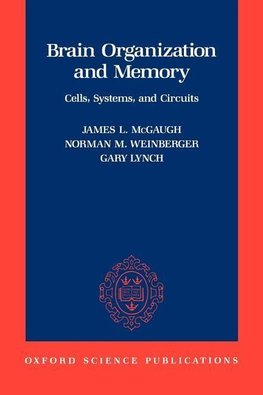 McGaugh, J: Brain Organization and Memory