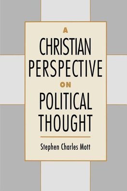 Mott, S: Christian Perspective on Political Thought