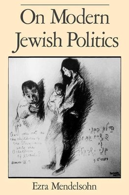 Mendelsohn, E: On Modern Jewish Politics