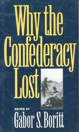 Boritt, G: Why the Confederacy Lost