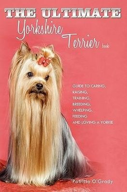 The Ultimate Yorkshire Terrier Book