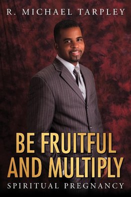 Be Fruitful and Multiply