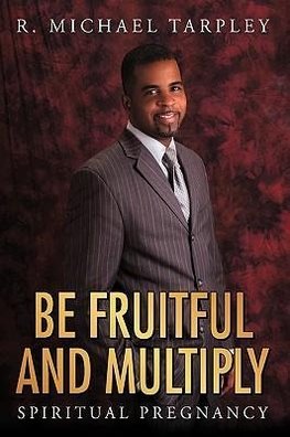 Be Fruitful and Multiply