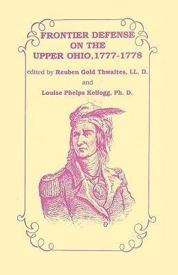 Frontier Defense in the Upper Ohio, 1777-1778