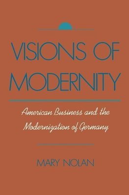 Nolan, M: Visions of Modernity