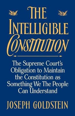 Goldstein, J: The Intelligible Constitution