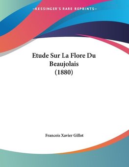 Etude Sur La Flore Du Beaujolais (1880)