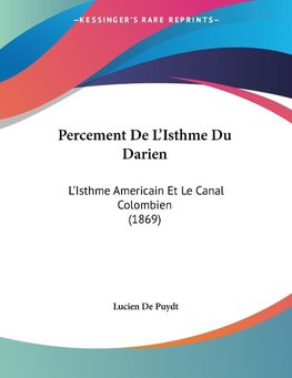 Percement De L'Isthme Du Darien