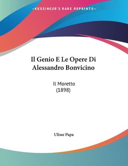 Il Genio E Le Opere Di Alessandro Bonvicino