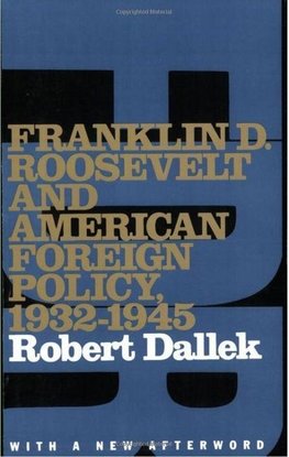 Dallek, R: Franklin D. Roosevelt and American Foreign Policy