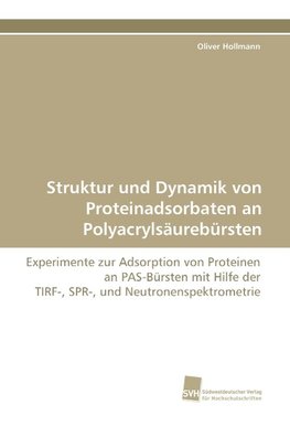 Struktur und Dynamik von Proteinadsorbaten an Polyacrylsäurebürsten