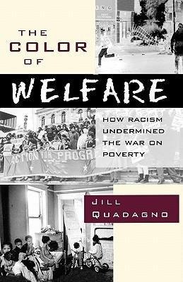 Quadagno, J: The Color of Welfare