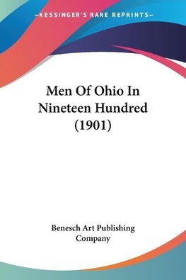 Men Of Ohio In Nineteen Hundred (1901)