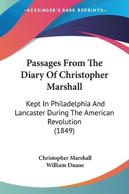 Passages From The Diary Of Christopher Marshall