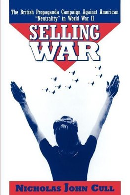 Cull, N: Selling War