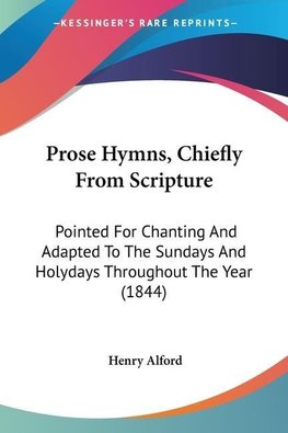 Prose Hymns, Chiefly From Scripture